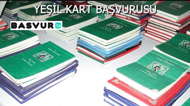 Yeşil Kart Başvurusu Nasıl Yapılır?