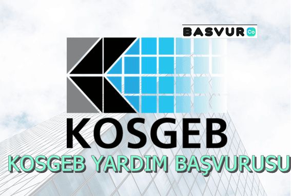 KOSGEB Yardım Başvurusu Nasıl Yapılır?