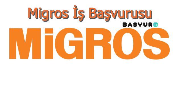 Migros İş Başvurusu 2024