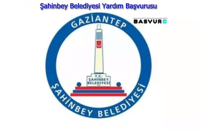 Şahinbey Belediyesi Yardım Başvurusu 2023