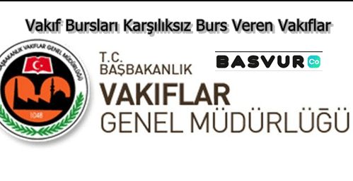 Vakıf Bursları Karşılıksız Burs Veren Vakıflar