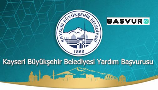 Kayseri Büyükşehir Belediyesi Yardım Başvurusu