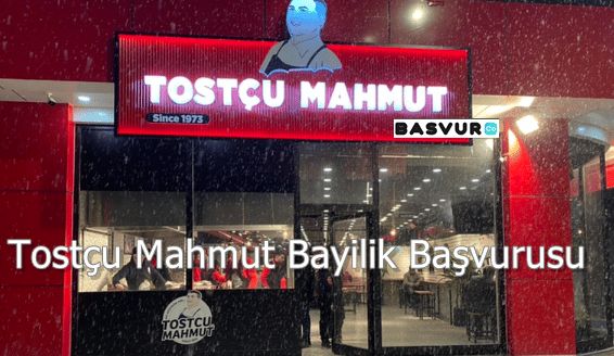 Tostçu Mahmut Bayilik Başvurusu Nasıl Yapılır? Şartları Nelerdir?