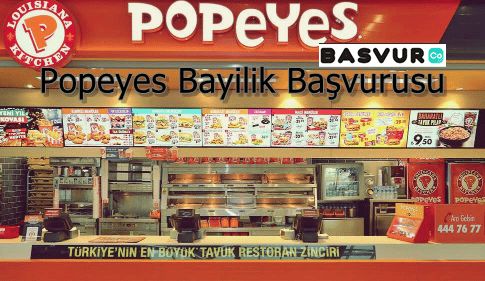 Popeyes Bayilik Başvurusu Nasıl Yapılır? Şartları Neledir?