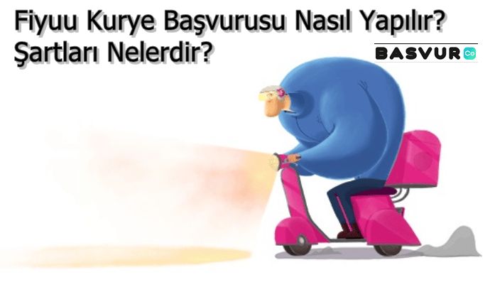 Fiyuu Kurye Başvurusu Nasıl Yapılır? Şartları Nelerdir?