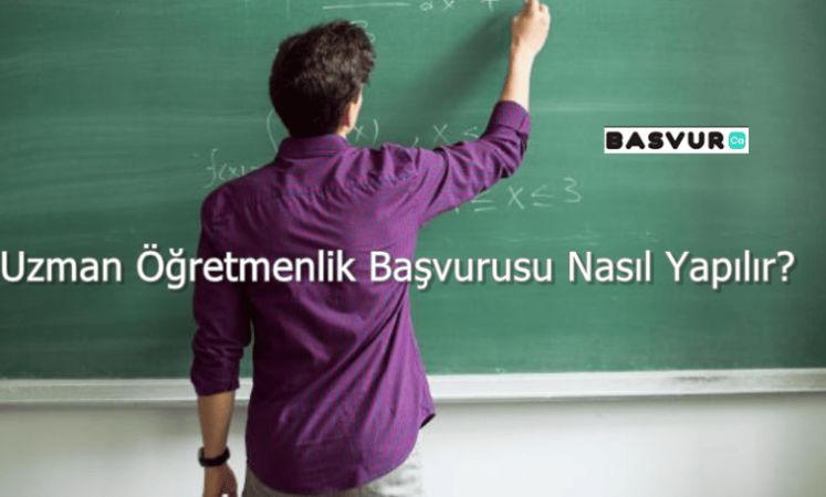 Uzman Öğretmenlik Başvurusu Nasıl Yapılır? Şartları Nelerdir?