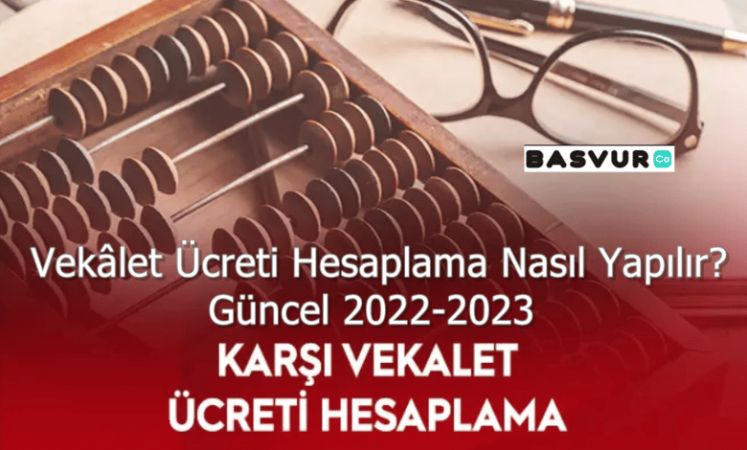 Vekâlet Ücreti Hesaplama Nasıl Yapılır? 2022-2023