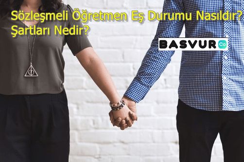 Sözleşmeli Öğretmen Eş Durumu Nasıldır? Şartları Nedir?
