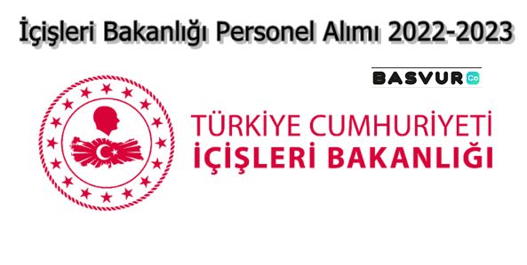 İçişleri Bakanlığı Personel Alımı 2022-2023