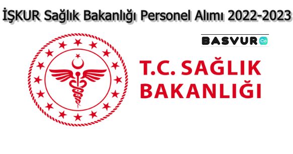 İŞKUR Sağlık Bakanlığı Personel Alımı 2022-2023