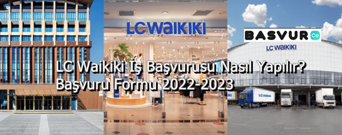 LC Waikiki İş Başvurusu Nasıl Yapılır? Başvuru Formu 2023