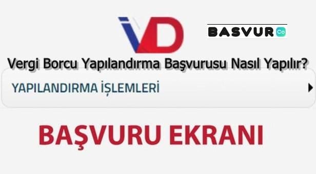 Vergi Borcu Yapılandırma Başvurusu Nasıl Yapılır?