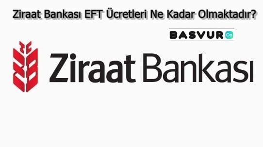 Ziraat Bankası EFT Ücretleri Ne Kadar Olmaktadır?