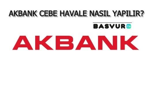 AKBANK CEBE HAVALE NASIL YAPILIR?