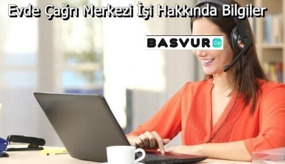 Evde Çağrı Merkezi İşi Hakkında Bilgiler