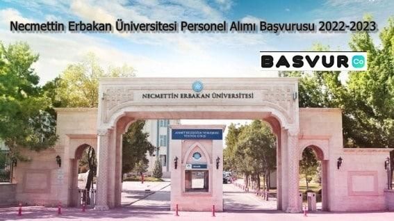 Necmettin Erbakan Üniversitesi Personel Alımı Başvurusu 2022-2023