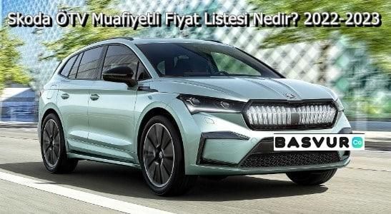 Skoda ÖTV Muafiyetli Fiyat Listesi Nedir? 2022-2023