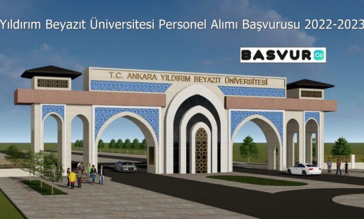 Yıldırım Beyazıt Üniversitesi Personel Alımı Başvurusu 2023