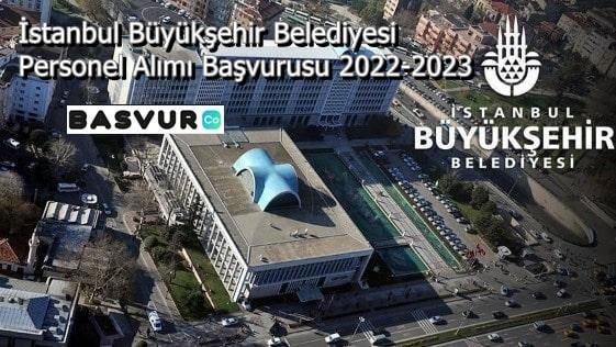 İBB İstanbul Büyükşehir Belediyesi Personel Alımı Başvurusu 2023