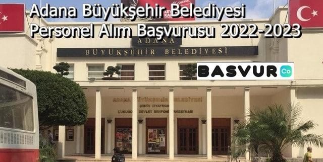Adana Büyükşehir Belediyesi Personel Alım Başvurusu 2023