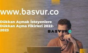 Dükkan Açmak İsteyenlere Dükkan Açma Fikirleri 2024