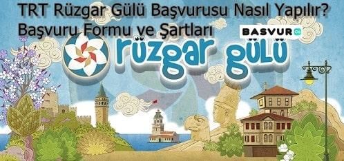 TRT Rüzgar Gülü Başvurusu Nasıl Yapılır? Başvuru Formu ve Şartları, Yaş Sınırı 2024