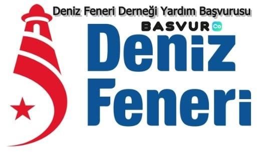 Deniz Feneri Derneği Yardım Başvurusu – Başvuru Şartları ve Formu