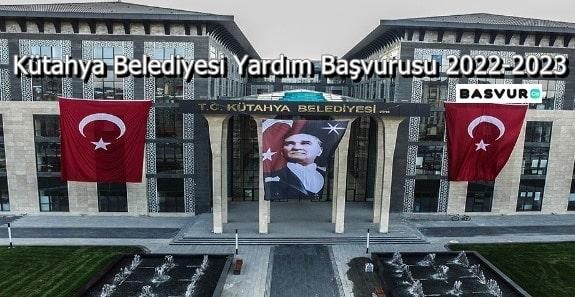 Kütahya Belediyesi Yardım Başvurusu 2023