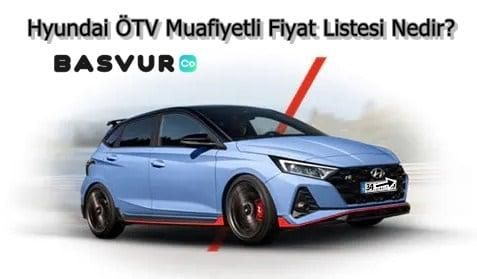 Hyundai ÖTV Muafiyetli Fiyat Listesi Nedir? 2022-2023