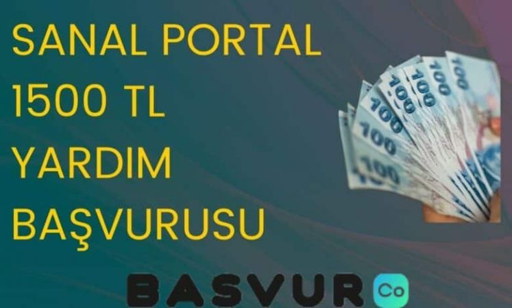 Sanal Portal 1500 TL Devlet Yardım Başvurusu 2023