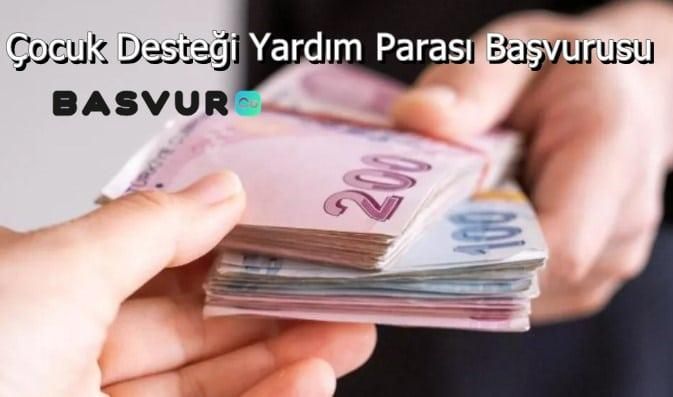 Çocuk Desteği Yardım Parası Başvurusu- Güncel 2024