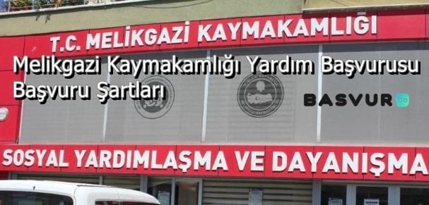 Melikgazi Kaymakamlığı Yardım Başvurusu – Başvuru Şartları
