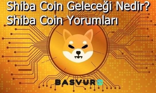 Shiba Coin Geleceği Nedir? Shiba Coin Yorumları