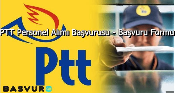 PTT Personel Alımı Başvurusu – Başvuru Formu DOLDURMA Nasıl Yapılır? 2023