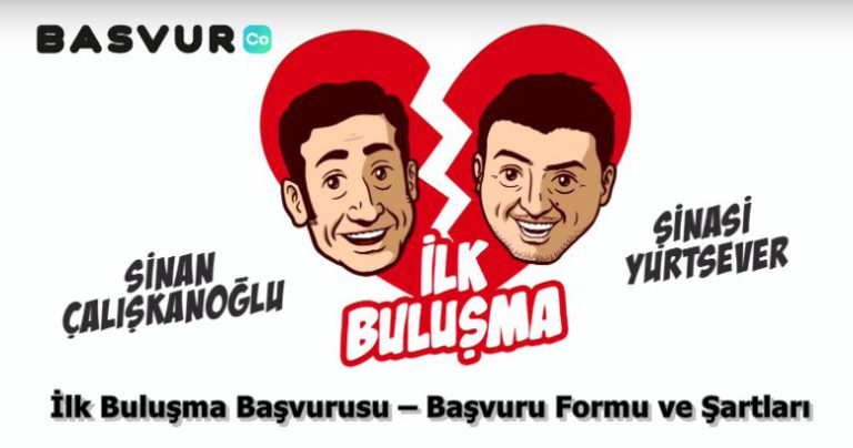 İlk Buluşma Başvurusu – Başvuru Formu ve Şartları