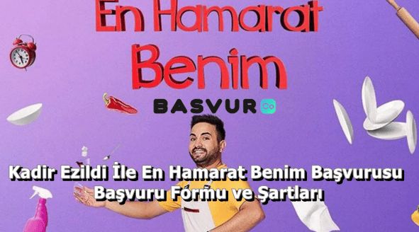 Kadir Ezildi İle En Hamarat Benim Başvurusu – Başvuru Formu ve Şartları 2023