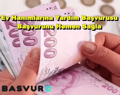 Ev Hanımlarına Yardım Başvurusu – Başvuru Formu 2023 Güncel
