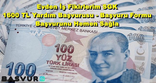 Evden İş Fikirlerim SGK 1600 TL Yardım Başvurusu – Başvuru Formu