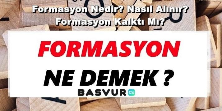 Formasyon Nedir? Nasıl Alınır? Formasyon Kalktı Mı?