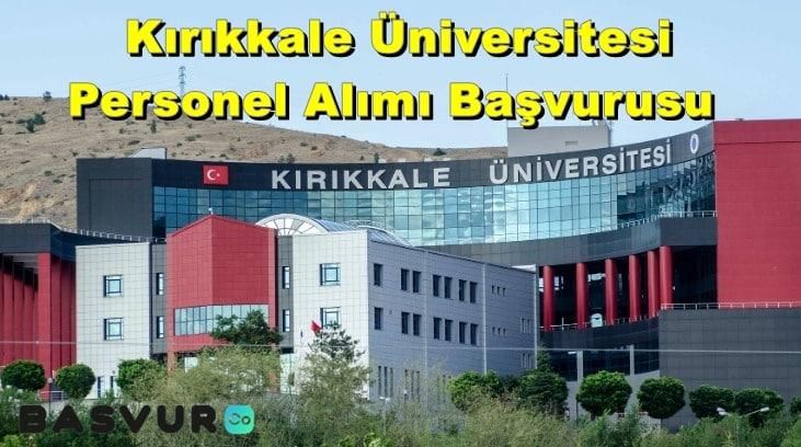 Kırıkkale Üniversitesi Personel Alımı Başvurusu 2023