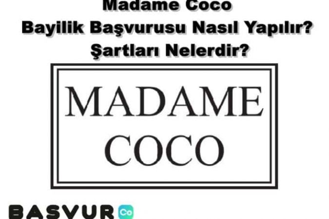 Madame Coco Bayilik Başvurusu Nasıl Yapılır? Şartları Nelerdir?