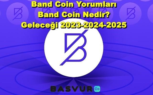 Band Coin Yorumları – Band Coin Nedir? Geleceği 2023-2024-2025
