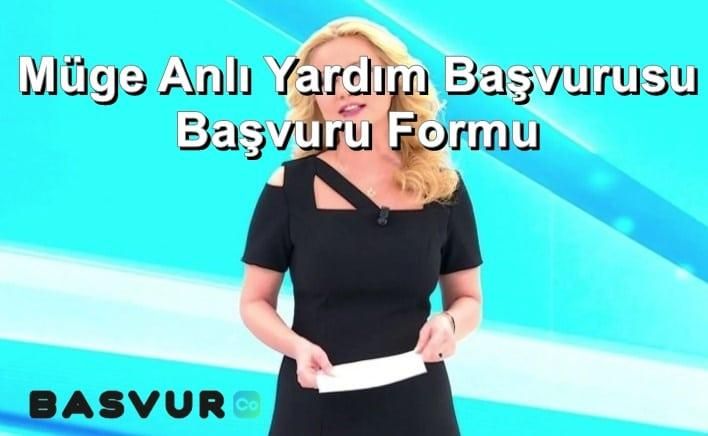 Müge Anlı Yardım Başvurusu – Başvuru Formu 2023
