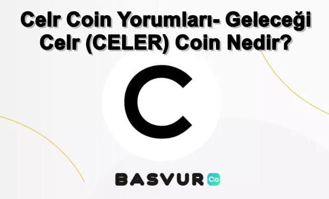 Celr Coin Yorumları- Geleceği 2022-2023-2025 Celr (CELER) Coin Nedir?