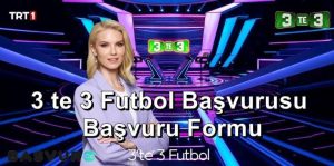 3 te 3 Futbol – Bilgi Başvurusu – Başvuru Formu 2023
