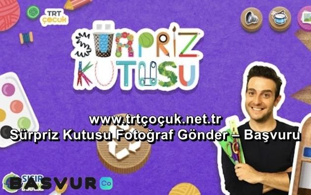 www.trtçoçuk.net.tr Sürpriz Kutusu Fotoğraf Gönder – Başvuru