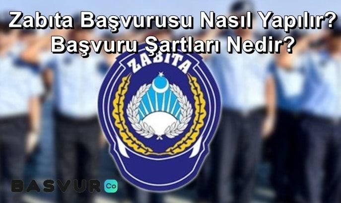 Zabıta Başvurusu Nasıl Yapılır? Başvuru Şartları Nedir?
