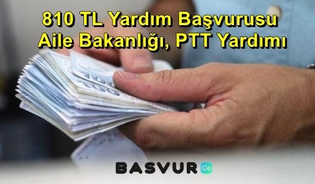 810 TL Yardım Başvurusu – Aile Bakanlığı, PTT Yardımı