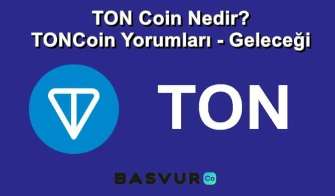 TON Coin Nedir? TONCoin Yorumları – Geleceği 2023-2024-2025