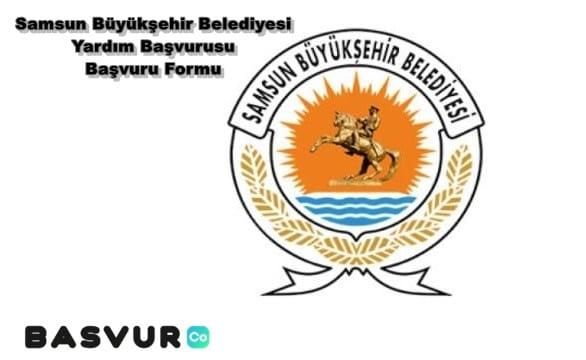 Samsun Büyükşehir Belediyesi Yardım Başvurusu – Başvuru Formu 2023